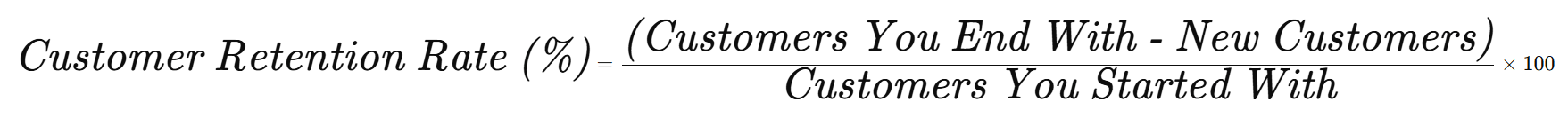 Formula for Customer Retention Rate (%)